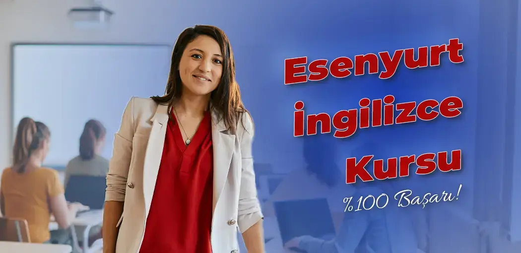 Esenyurt İngilizce Kursu | Esenyurt Amerikan Kültür